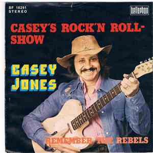 Casey Jones  - Casey's Rock'n Roll-Show / Remember The Rebels