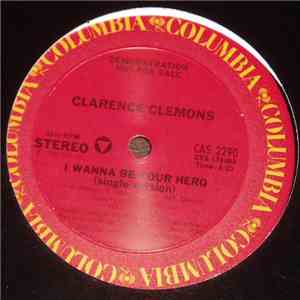 Clarence Clemons - I Wanna Be Your Hero