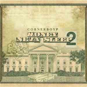 Corner Boy P - Money Neva Sleep 2