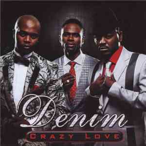 Denim  - Crazy Love