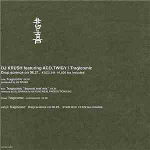 DJ Krush Featuring ACO, Twigy - Tragicomic