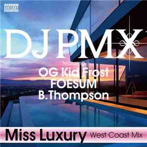 DJ PMX - Miss Luxury (West Coast Mix)