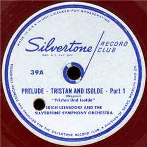 Erich Leinsdorf And The Silvertone Symphony Orchestra - Prelude - Tristan A ...