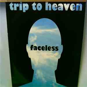Faceless  - Trip To Heaven