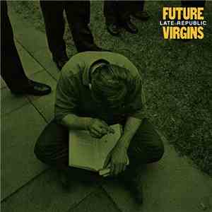 Future Virgins - Late Republic