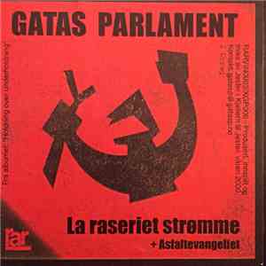 Gatas Parlament - La Raseriet Strømme + Asfaltevangeliet