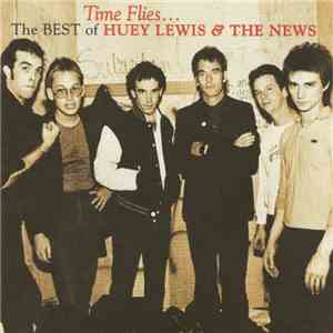 Huey Lewis & The News - Time Flies... The Best Of Huey Lewis & The News