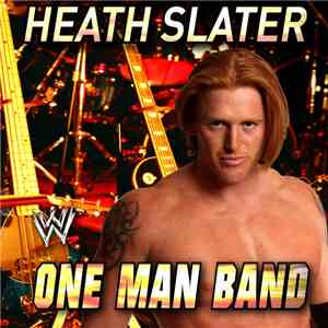 James A. Johnston - WWE: One Man Band (Heath Slater)