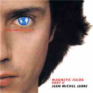 Jean Michel Jarre - Magnetic Fields Part II