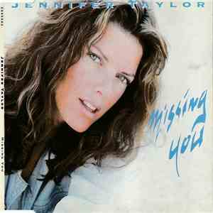 Jennifer Taylor  - Missing You