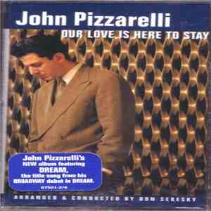 John Pizzarelli - Our Love Is Here To Stay
