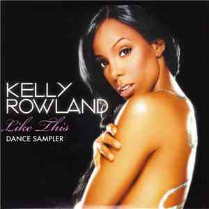 Kelly Rowland - Like This - Dance Sampler