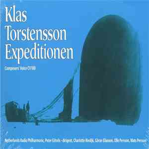 Klas Torstensson - Netherlands Radio Philharmonic, Peter Eötvös - Conductor, Charlotte Riedijk, Göran Eliasson, Olle Persson, Mats Persson  - The Expedition