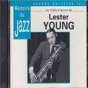 Lester Young - Les Chefs-d'oeuvre De Lester Young