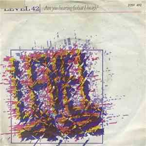 Level 42 - Are You Hearing (What I Hear)?
