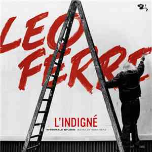 Léo Ferré - L'Indigné Intégrale Studio Barclay 1960-1974
