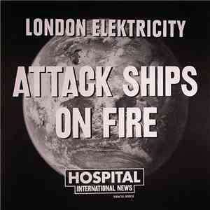 London Elektricity - Attack Ships On Fire / Southeastern Dream