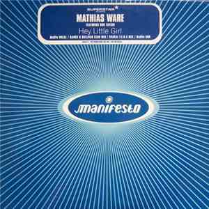 Mathias Ware Featuring Rob Taylor - Hey Little Girl