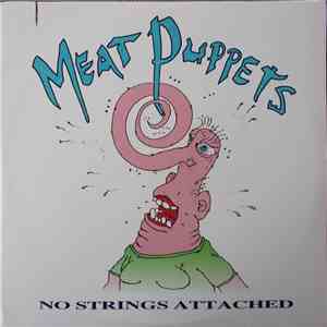Meat Puppets - No Strings Attached