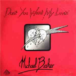 Michael Baker - Don't You Want My Lovin'