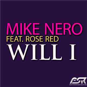 Mike Nero Feat. Rose Red  - Will I