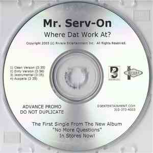 Mr. Serv-On - Where Dat Work At?