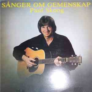 Paul Skoog - Sånger Om Gemenskap