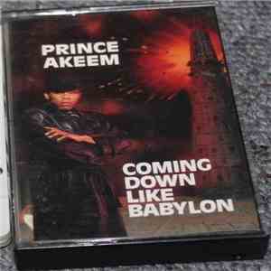 Prince Akeem - Coming Down Like Babylon