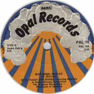 Skin, Flesh & Bones Featuring Ranchie - Man Come Man Go