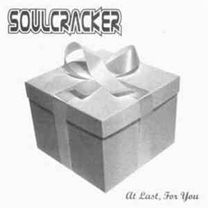 Soulcracker - At Last, For You