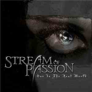 Stream Of Passion - Out In The Real World