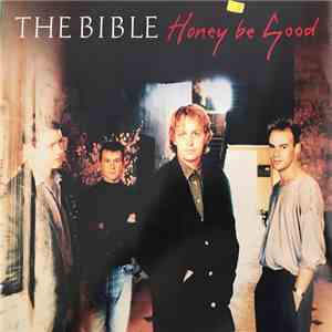 The Bible - Honey Be Good