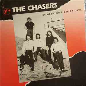 The Chasers - Something's Gotta Give