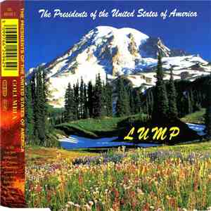 The Presidents Of The United States Of America - Lump