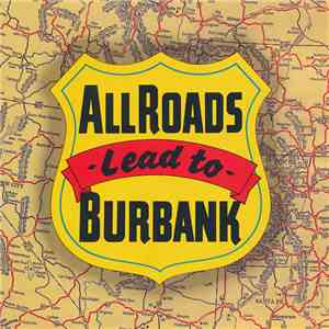 Various - All Roads Lead To Burbank