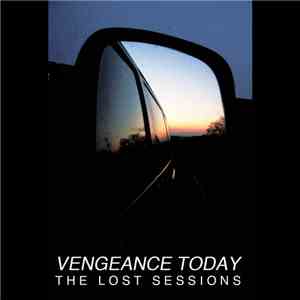 Vengeance Today - The Lost Sessions