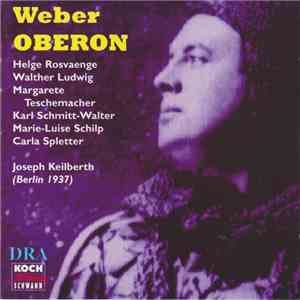 Weber, Keilberth - Oberon | Berlin 1937. Bonus: M. Teschemacher, Arias