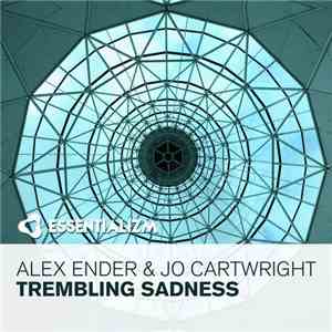 Alex Ender & Jo Cartwright - Trembling Sadness