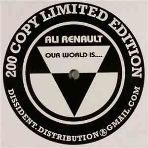 Ali Renault - Our World Is....