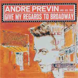 Andre Previn And His Trio - Give My Regards To Broadway