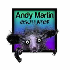 Andy Martin  - Oscillator