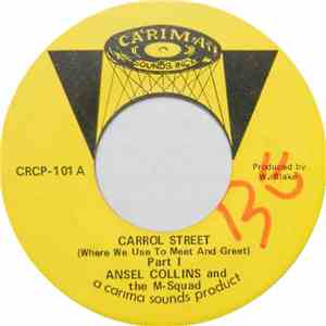 Ansel Collins And The M-Squad - Carrol Street (Where We Use To Meet And Greet)