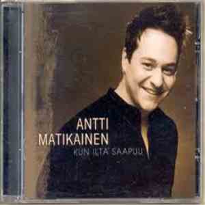 Antti Matikainen  - Kun Ilta Saapuu