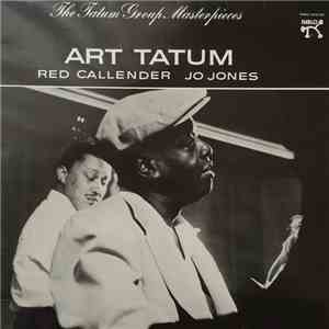 Art Tatum / Red Callender / Jo Jones - The Tatum Group Masterpieces