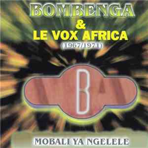 Bombenga & Le Vox Africa - Mobali Ya Ngelele