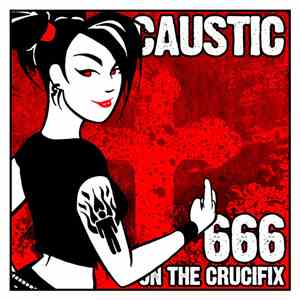 Caustic - 666 On The Crucifix