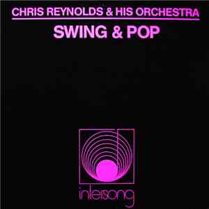 Chris Reynolds & His Orchestra - Swing & Pop