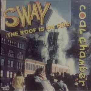 Coal Chamber - Sway (The Roof Is On Fire)