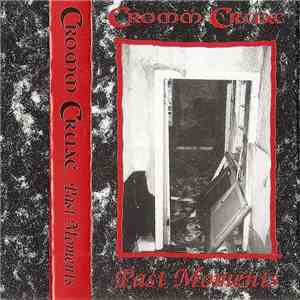 Cromm Cruac - Past Moments