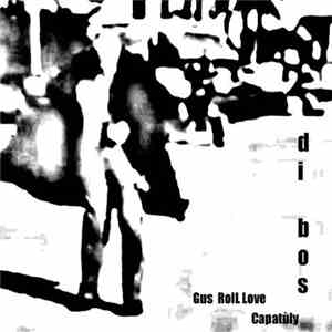 Di Bos - Gus RolL Love / Capatùly